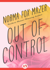 Norma Fox Mazer — Out of Control