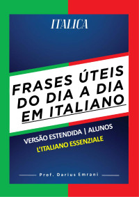 ITALICA — Frases úteis do dia a dia em italiano - ITALICA