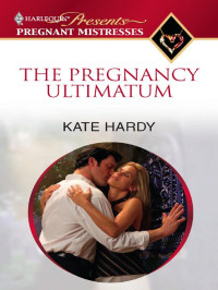 Kate Hardy — The Pregnancy Ultimatum
