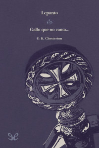 G. K. Chesterton — Lepanto & Gallo que no canta...