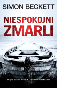 Simon Beckett — Niespokojni zmarli