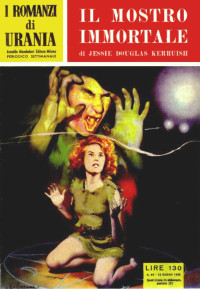 Jessie Douglas Kerruish — Il mostro immortale