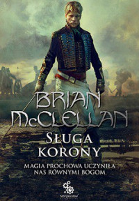 Brian McClellan — Sługa Korony