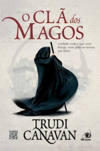 Trudi Canavan — O Clã dos Magos