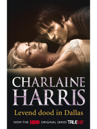 Harris Charlaine — Levend dood in Dallas