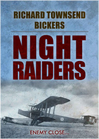 Richard Townsend Bickers — Night Raiders