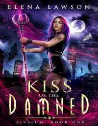 Elena Lawson [Lawson, Elena] — Kiss of the Damned