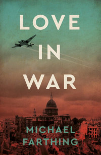 Michael Farthing — Love in War