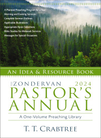 T. T. Crabtree; — The Zondervan 2024 Pastor's Annual