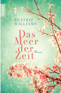 Williams, Beatriz — Das Meer der Zeit