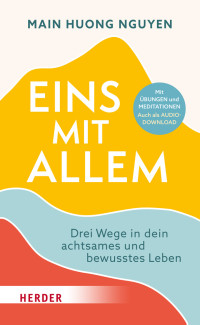 Main Huong Nguyen; — Eins mit allem