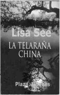 Lisa See — La Telaraña China