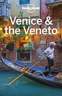 Lonely Planet — Lonely Planet Venice & the Veneto