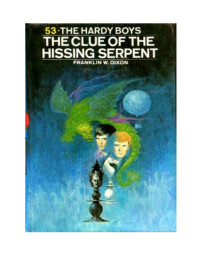 Franklin W. Dixon — 053 The Clue of the Hissing Serpent