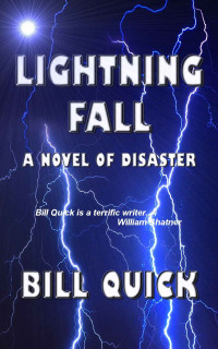 Bill Quick — Lightning Fall: A Novel of Disaster