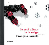 François Barcelo — Le seul défaut de la neige