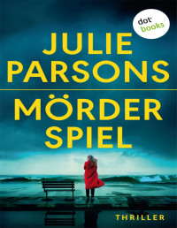 Julie Parsons — Mörderspiel