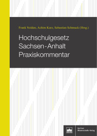 Frank Nolden, Achim Kurz, Sebastian Schmuck (Hrsg.) — Hochschulgesetz Sachsen-Anhalt Praxiskommentar