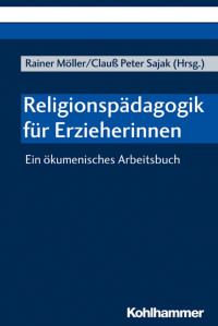 Rainer Möller & Clauß Peter Sajak — Religionspädagogik für Erzieherinnen