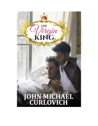 John Michael Curlovich — The Virgin King