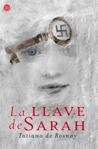 Tatiana de Rosnay — La Llave De Sarah