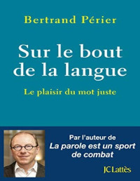 Bertrand Périer — Sur le bout de la langue