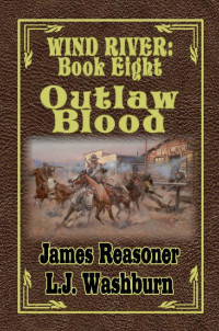 James Reasoner, L. J. Washburn — Wind River 08 Outlaw Blood