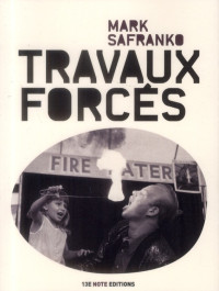 Safranko, Mark — Travaux forcés