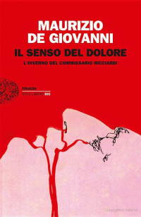 Maurizio de Giovanni — Il Senso Del Dolore