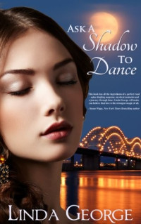 Linda George — Ask a Shadow to Dance