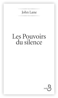 John Lane — Les Pouvoirs du silence