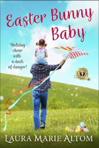 Laura Marie Altom — Easter Bunny Baby (SEAL Team: Holiday Heroes #5)