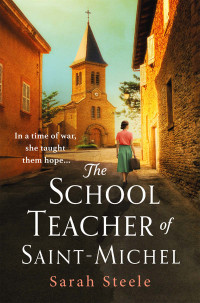 Sarah Steele — The School Teacher of Saint-Michel