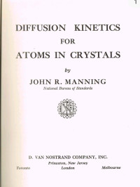 John R. Manning — Diffusion Kinetics for Atoms in Crystals