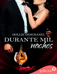 Hollie Deschanel — Durante mil noches