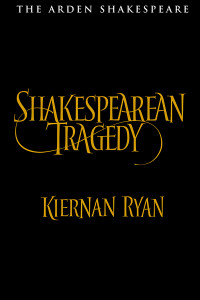 Kiernan Ryan; — Shakespearean Tragedy