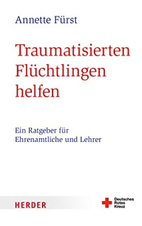 Annette Fürst — Traumatisierten Flüchtlingen helfen