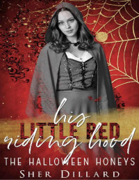 Sher Dillard — Halloween Honeys 02.0 - His little Red Riding Hood