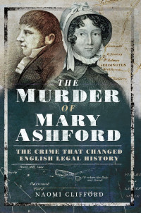 Clifford, Naomi — The Murder of Mary Ashford