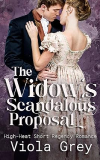 Viola Grey — The Widow's Scandalous Proposal