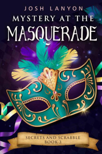 Josh Lanyon [Lanyon, Josh] — Mystery at the Masquerade