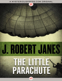 J. Robert Janes — The Little Parachute