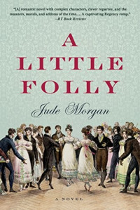 Jude Morgan — A Little Folly