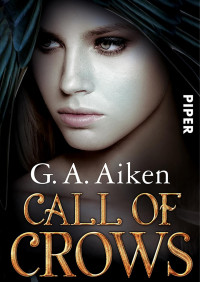 Aiken, G. A. — Call of Crows - Entfacht