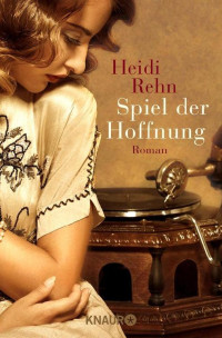 Rehn, Heidi — Spiel der Hoffnung
