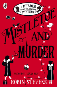 Robin Stevens [Stevens, Robin] — Mistletoe and Murder