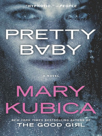 Mary Kubica — Pretty Baby