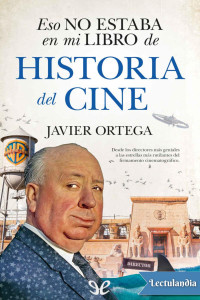 Javier Ortega — Eso no estaba en mi libro de Historia del Cine