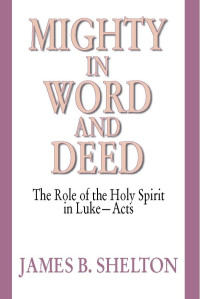 James B. Shelton; — Mighty in Word and Deed