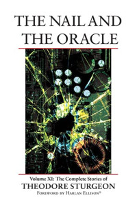 Theodore Sturgeon — The Complete Stories of Theodore Sturgeon XI